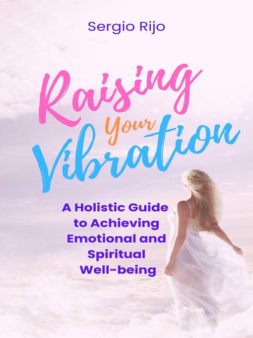 Title details for Raising Your Vibration by SERGIO RIJO - Available